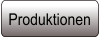 Produktionen